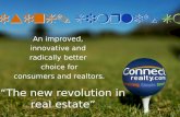 An improved, innovative and radically better choice for consumers and realtors. The new revolution in real estate Surprising. Simple. Smart.