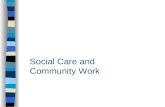 Social Care and Community Work. Code of Ethics for Social Workers Adopted by the British Association of Social Workers The British Association of Social.