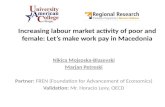 Increasing labour market activity of poor and female: Lets make work pay in Macedonia Nikica Mojsoska-Blazevski Marjan Petreski Partner: FREN (Foundation.