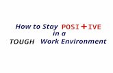 How to Stay POSI + IVE in a TOUGH Work Environment.