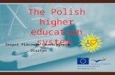 The Polish higher education system Zespol Placowek Edukacyjnych Olsztyn.
