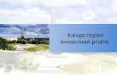 Kaluga region Investment profile 2010. Kaluga region Content Kaluga Region Profile Kaluga Region Development Strategy Advantages for investors.