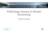 Pathology Issues in Bowel Screening Frank Carey SPAN.