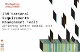 IBM Rational Requirements Management Tools Achieving better control over your requirements.