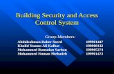 Building Security and Access Control System Group Members: Abdulrahman Daher Saeed199901447 Khalid Younus Ali Kalbat199900132 Mohammed Ramadan Sarhan199905274.