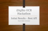 IDigBio OCR Hackathon Initial Results – Rest API Paul & Robin Schroeder.