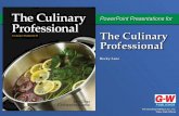 Chapter 4 The Professional Chef © Goodheart-Willcox Co., Inc. Objective Explain the various roles a professional chef must fulfill.