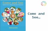 Come and See…. From this term we are following a new Religious Education programme, called Come and See. It includes more exciting work and interesting.