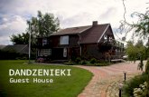 DANDZENIEKI Guest House. NO MATTER IN WHICH SEASON YOU ARE STAYING HERE, YOU WILL ALLWAYS FEEL WARM AND COUSY.