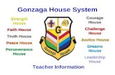 Gonzaga House System Teacher Information Strength House Faith House Truth House Peace House Perseverance House Courage House Challenge House Justice House.