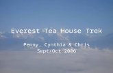 Everest Tea House Trek Penny, Cynthia & Chris Sept/Oct 2006.