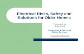 Electrical Risks, Safety and Solutions for Older Homes Presented by: Brian Cook PowerCheck Electrical Safety Services .