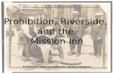 Prohibition, Riverside, and the Mission Inn Background image courtesy of the Library of Congress.