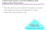 CH14 Instruction Level Parallelism and Superscalar Processors CH01 TECH Computer Science Decode and issue more and one instruction at a time Executing.