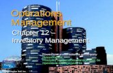 © 2006 Prentice Hall, Inc.12 – 1 Operations Management Chapter 12 – Inventory Management © 2006 Prentice Hall, Inc. PowerPoint presentation to accompany.