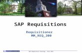 SAP Requisitions Requisitioner MM_REQ_300 SAP Requisition Training - Fall 2012.