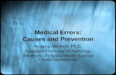 Medical Errors: Causes and Prevention Roger L. Bertholf, Ph.D. Associate Professor of Pathology University of Florida Health Science Center/Jacksonville.