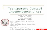 NC STATE UNIVERSITY Transparent Control Independence (TCI) Ahmed S. Al-Zawawi Vimal K. Reddy Eric Rotenberg Haitham H. Akkary* *Dept. of Electrical & Computer.