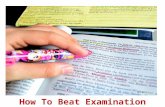 How To Beat Examination Stress. Start studying well before the exam. Make sure your schedule provides for sufficient revision time. As any good test-taker.