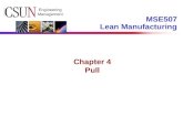CSUN Engineering Management MSE507 Lean Manufacturing Chapter 4 Pull.