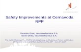 Safety Improvements at Cernavoda NPP Dumitru Dina, Nuclearelectrica S.A. Sorin Ghita, Nuclearelectrica S.A. The Eighth Meeting of the EMRAS Working Group.