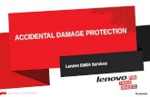 2012 LENOVO. ALL RIGHTS RESERVED. 1 ACCIDENTAL DAMAGE PROTECTION Lenovo EMEA Services.