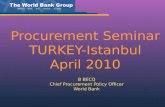 Procurement Seminar TURKEY-Istanbul April 2010 B BECQ Chief Procurement Policy Officer World Bank.