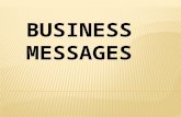 EFFECTIVE BUSINESS MESSAGES Purposeful Audience-Centered Concise.