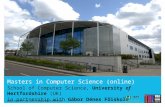 Masters in Computer Science (online) School of Computer Science, University of Hertfordshire (UK) in partnership with Gábor Dénes Főiskola, .