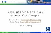 Www.hdfgroup.org The HDF Group ESIP 2013 Summer Meeting1 NASA HDF/HDF-EOS Data Access Challenges H. Joe Lee (hyokee@hdfgroup.org)hyokee@hdfgroup.org Kent.