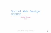 Social Web Design 1 Darby Chang Social Web Design.