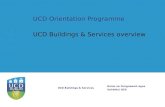 Roinn na Foirgneamh agus Seirbhisi UCD UCD Buildings & Services UCD Buildings & Services overview UCD Orientation Programme.