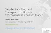 Sample Handling and Transport in Bovine Trichomoniasis Surveillance Anthony Smith, Ph.D. BioMed Diagnostics, Inc. White City, Oregon 97503 USA .