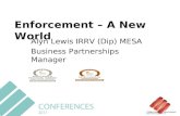 Enforcement – A New World Alyn Lewis IRRV (Dip) MESA Business Partnerships Manager Jacobs.