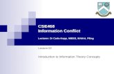 © 2006, Monash University, Australia CSE468 Information Conflict Lecturer: Dr Carlo Kopp, MIEEE, MAIAA, PEng Lecture 02 Introduction to Information Theory.