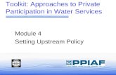 Toolkit: Approaches to Private Participation in Water Services Module 4 Setting Upstream Policy.