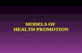 MODELS OF HEALTH PROMOTION. Objectives: You students will Understand the parameters required for health promotion model Be able to apply those parameters.
