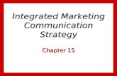 Integrated Marketing Communication Strategy Chapter 15.