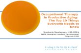 Occupational Therapy in Productive Aging: The Top 10 Things Everyone Needs to Know Stephanie Stephenson, MOT, OTR/L AOTA Emerging Leaders Development Program.