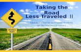 Less Traveled Educators Tool Kit to Prepare Students for Nontraditional Careers II Taking the Road.