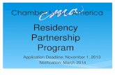 Residency Partnership Program Application Deadline: November 1, 2013 Notification: March 2014.