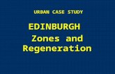 URBAN CASE STUDY EDINBURGH Zones and Regeneration.
