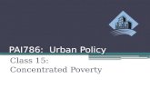 PAI786: Urban Policy Class 15: Concentrated Poverty.