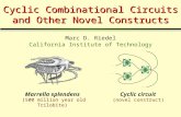 Cyclic Combinational Circuits and Other Novel Constructs Marc D. Riedel California Institute of Technology Marrella splendensCyclic circuit (500 million.