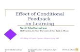 SUNY at Albany System Dynamics Colloquium, Spring 2008 Navid Ghaffarzadegan Effect of Conditional Feedback on Learning Navid Ghaffarzadegan PhD Student,