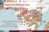 Open Aid Partnership Open Aid Partnership visualizes the sub-national location of donor-financed projects .