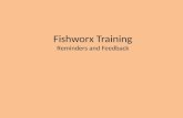 Fishworx Training Reminders and Feedback. Daily Use of Fishworx Website enquiries to be zero Not Contacted to be zero Messages to be zero Reminders to.