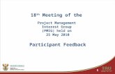 18 th Meeting of the Project Management Interest Group (PMIG) held on 25 May 2010 Participant Feedback 1.