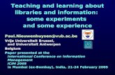 1 Teaching and learning about libraries and information: some experiments and some experience Paul.Nieuwenhuysen@vub.ac.be Vrije Universiteit Brussel,