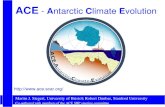 ACE - Antarctic Climate Evolution Martin J. Siegert, University of Bristol; Robert Dunbar, Stanford University  Co-authored with.